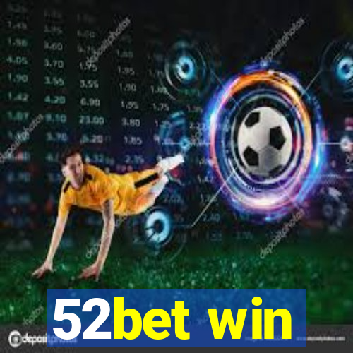 52bet win